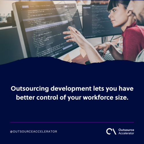 Outsourcing development allows greater manpower flexibility