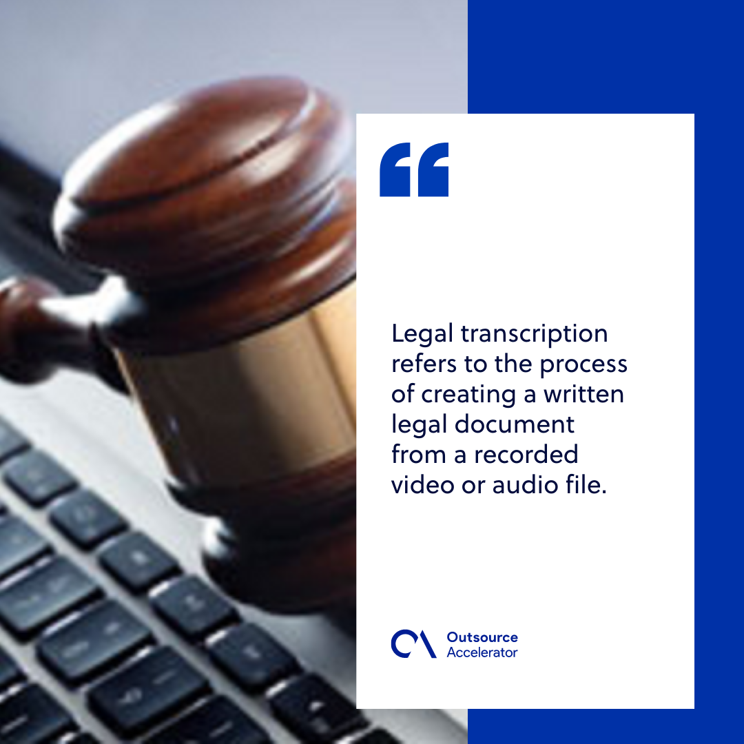 Basic overview of legal transcription services | Outsource Accelerator