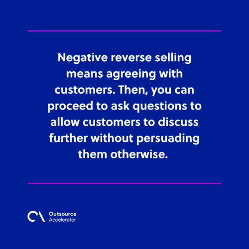 Negative reverse selling Three Powerful tips to make this approach a success!