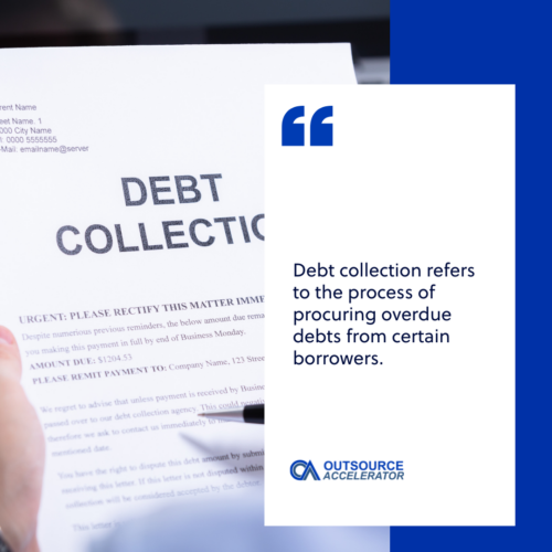 What is involved in a debt collection process