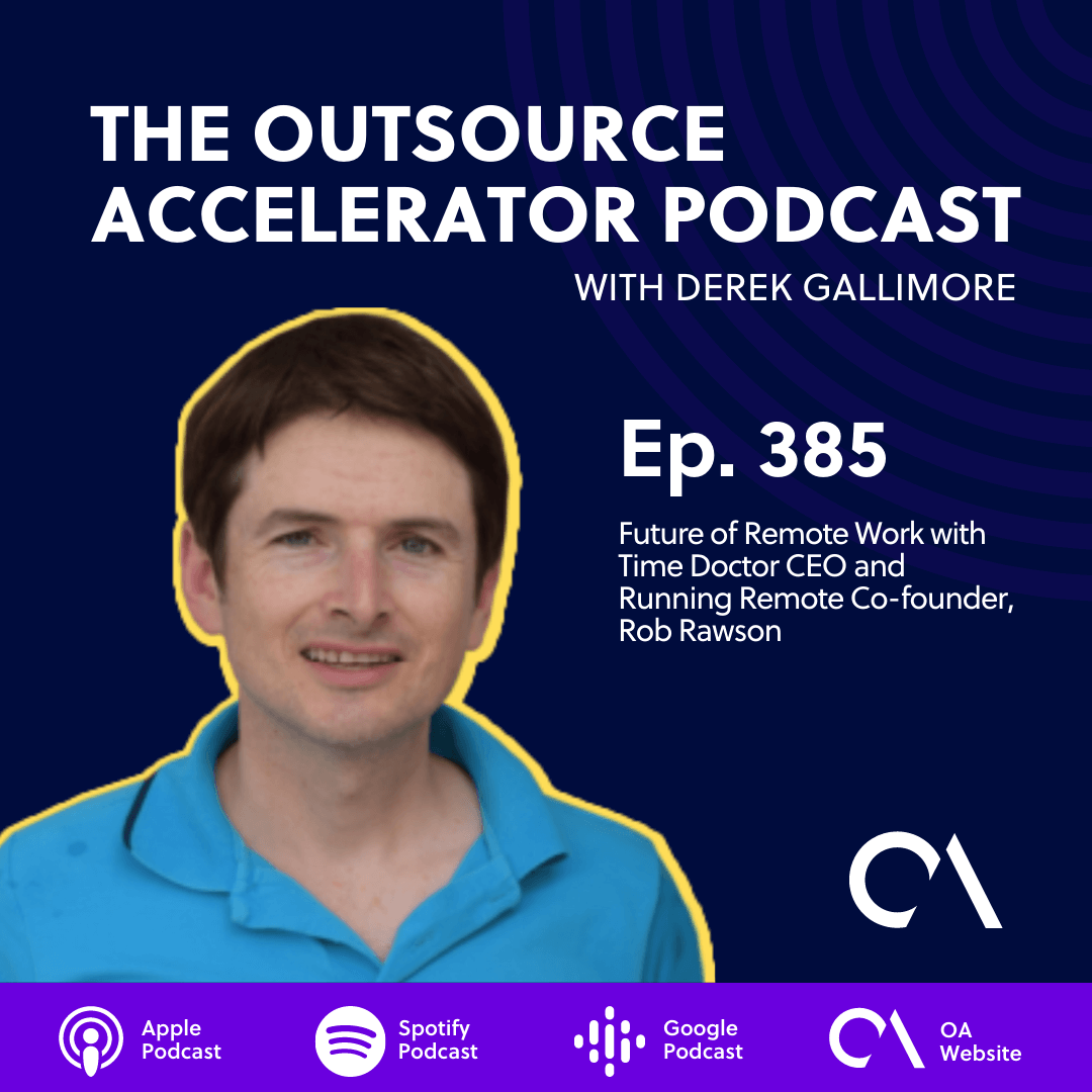 Rob Rawson-Time-Doctor-Running-Remote-Outsource-Accelerator-podcast-tile