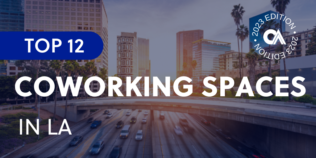 Top 12 coworking spaces in LA