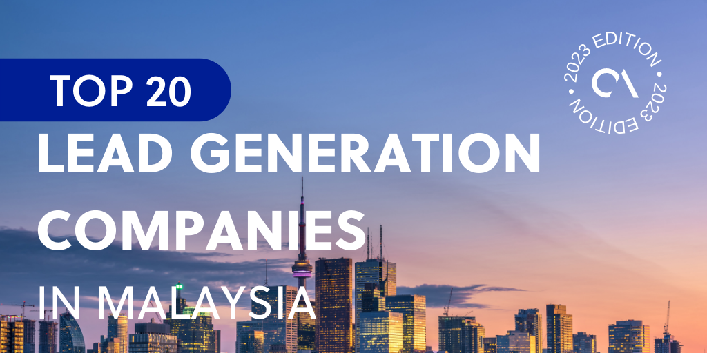 Top 20 Lead Generation Companies in Malaysia