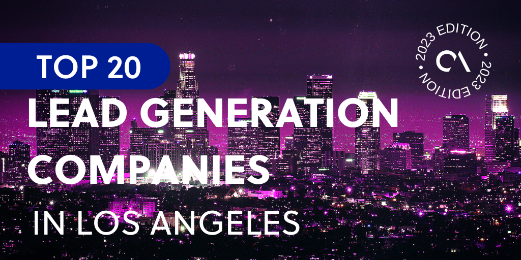 Top 20 lead generation companies in Los Angeles