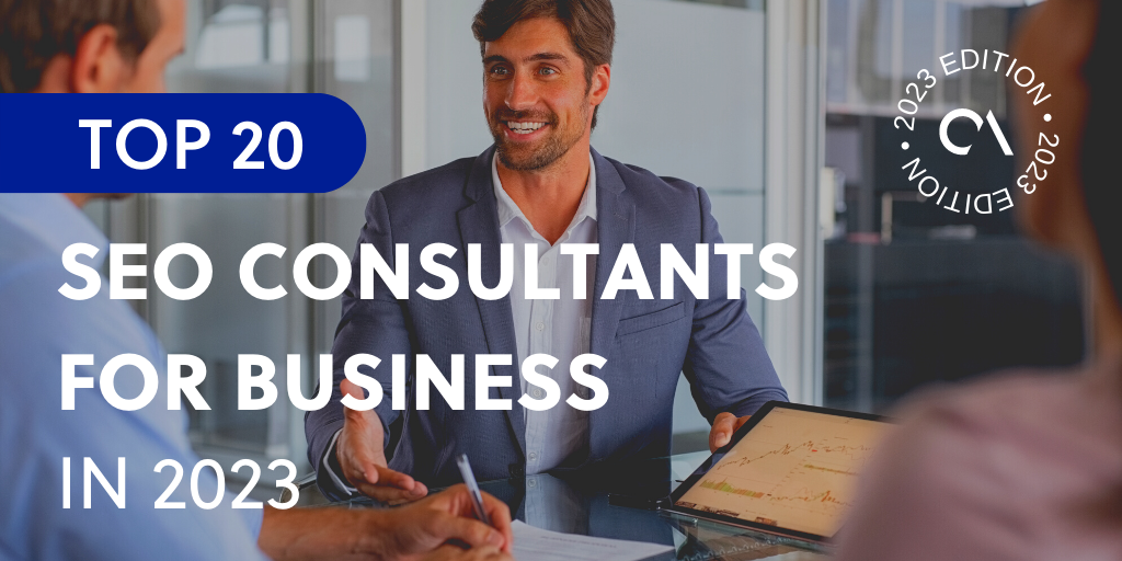 Top 20 SEO consultants for business in 2023