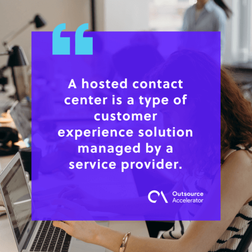 Defining a hosted contact center and how it works 