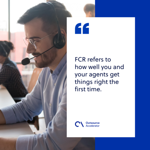 First contact resolution (FCR)