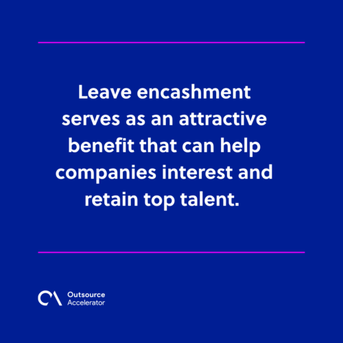 Benefits of leave encashment