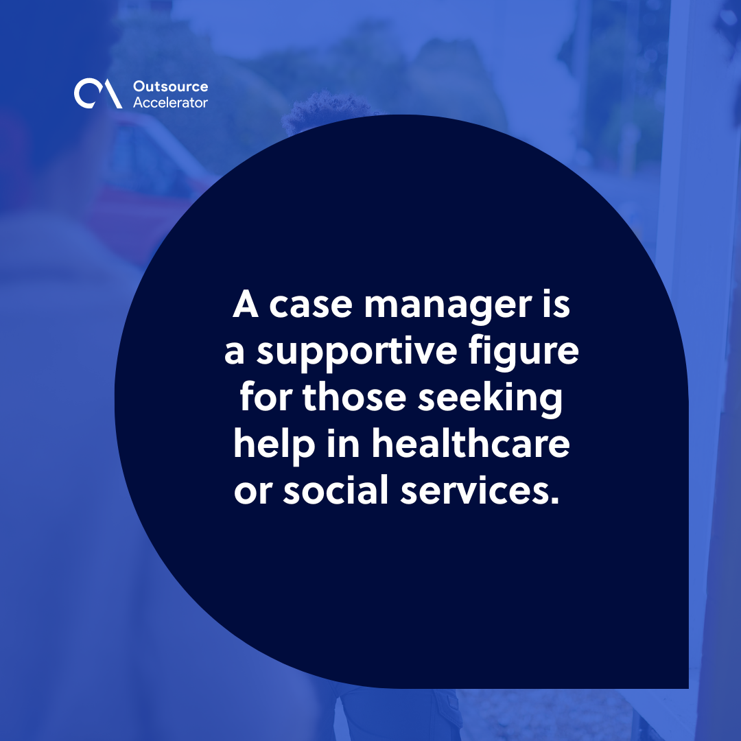 Exploring the role of a case manager Outsource Accelerator