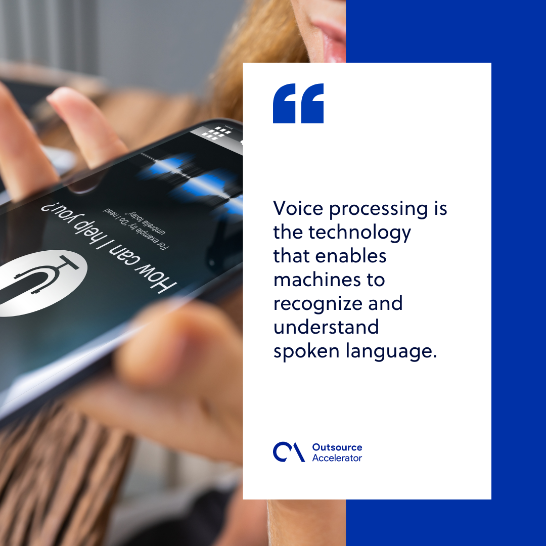 Revolutionizing interactions through voice processing Outsource