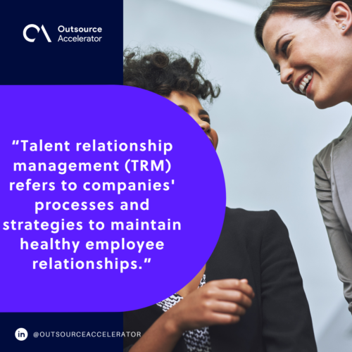 Defining talent relationship management