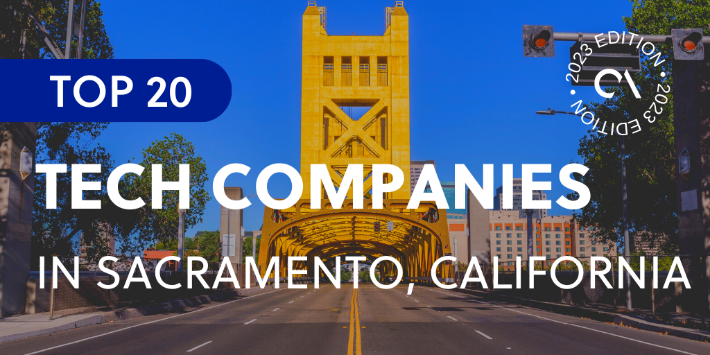 Top 20 tech companies in Sacramento, California