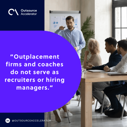 Outplacement firms are NOT recruiters