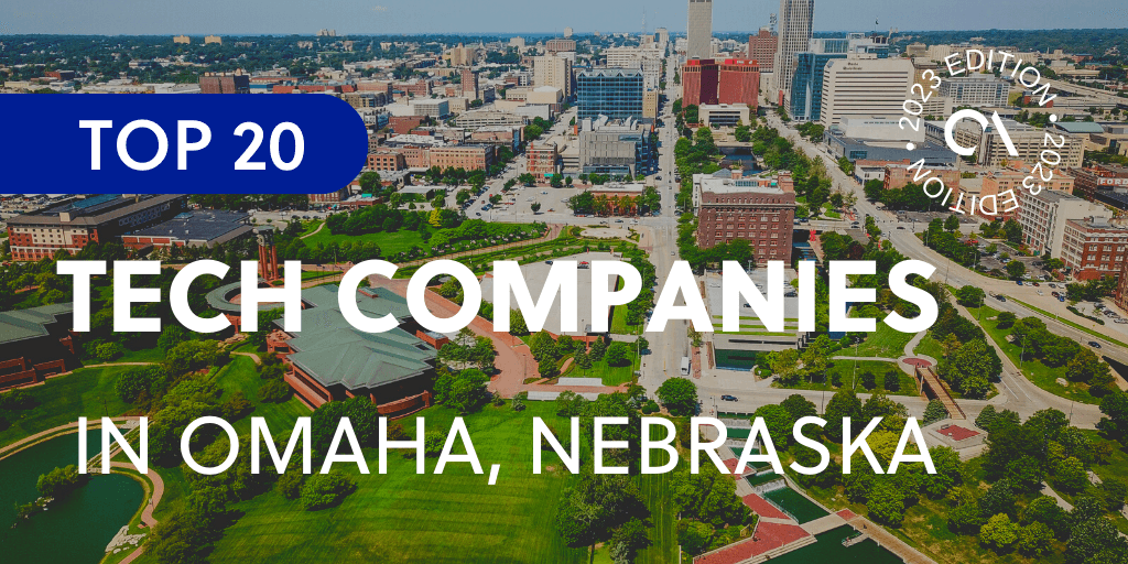 Top 20 tech companies in Omaha, Nebraska