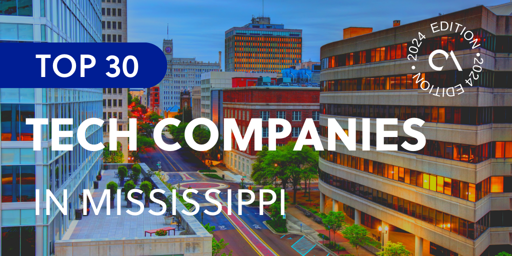 Top 30 tech companies in Mississippi you should know in 2024
