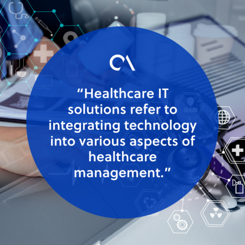 Defining healthcare IT solutions