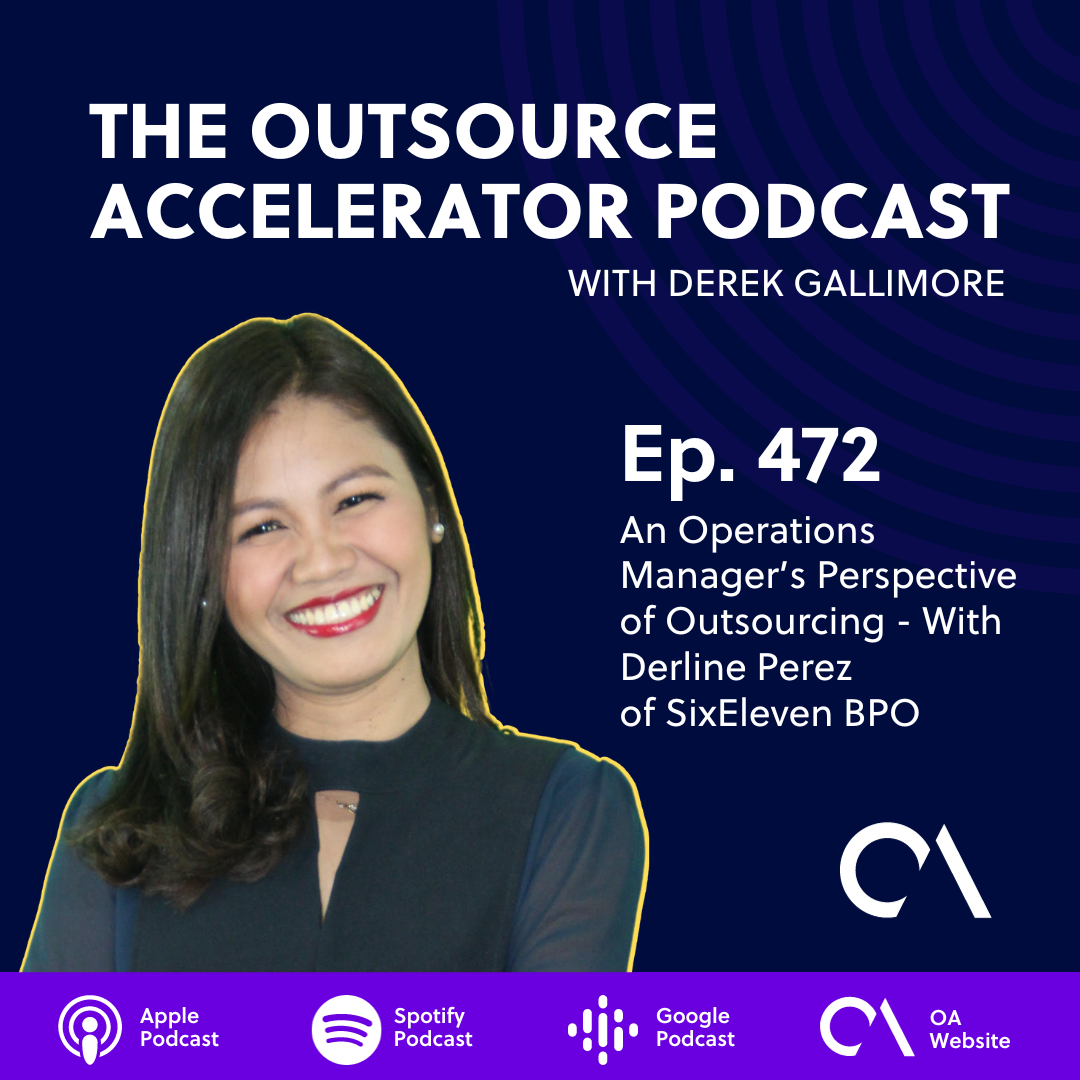 An Operations Manager’s Perspective of Outsourcing - With Derline Perez of SixEleven BPO