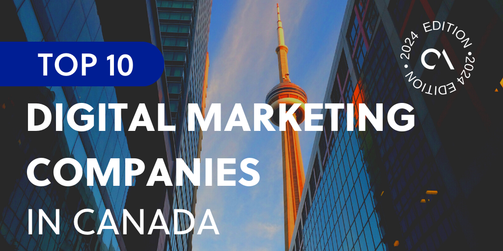 Top 10 digital marketing companies in Canada