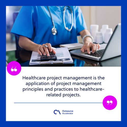 What is healthcare project management