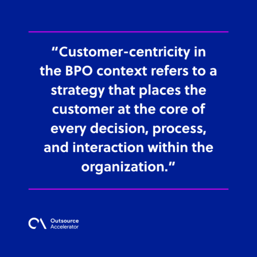Importance of customer centricity in BPO