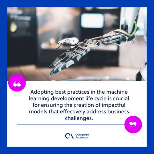 Adopting best practices for the machine learning development life cycle