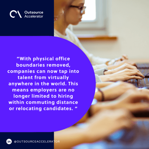 Access to a global talent pool