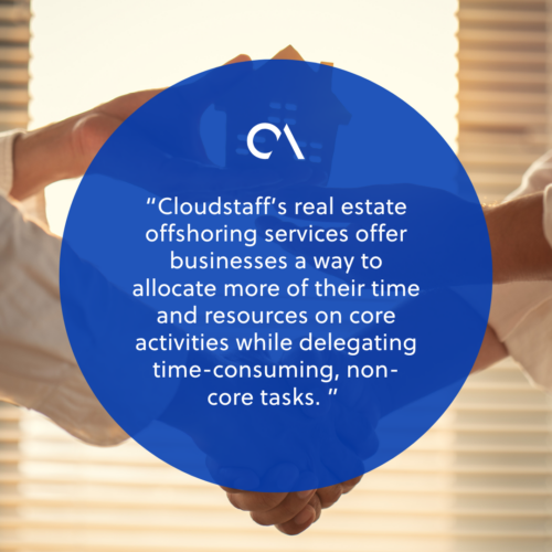 Introducing Cloudstaff’s real estate offshoring services