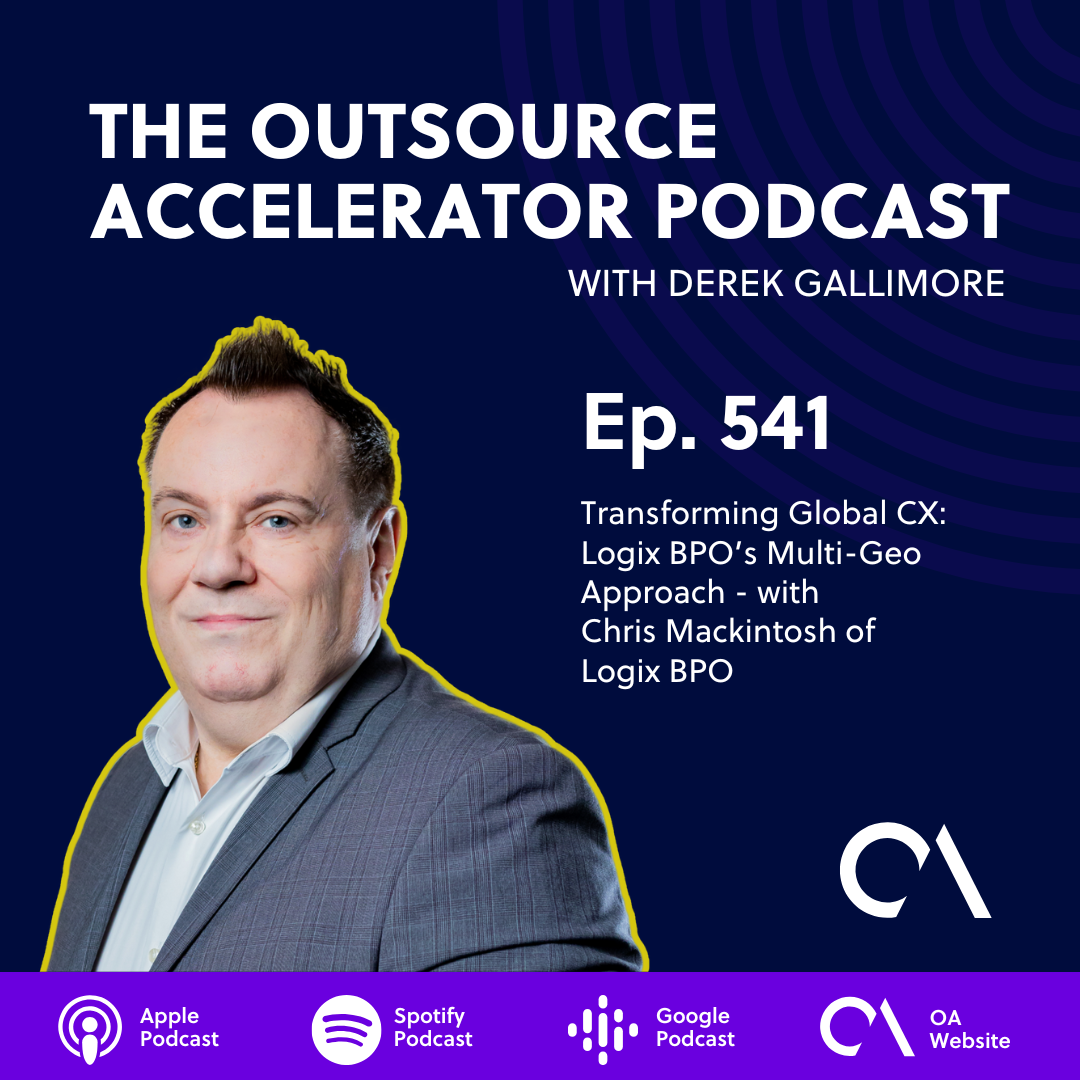Transforming Global CX Logix BPO’s Multi-Geo Approach - with Chris Mackintosh of Logix BPO