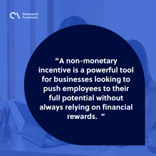 Benefits of giving a non-monetary incentive to deserving staff