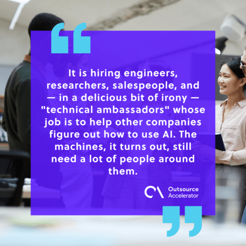It is hiring engineers, researchers, salespeople, and — in a delicious bit of irony — "technical ambassadors" whose job is to help other companies figure out how to use AI. The machines, it turns out, still need a lot of people around them.