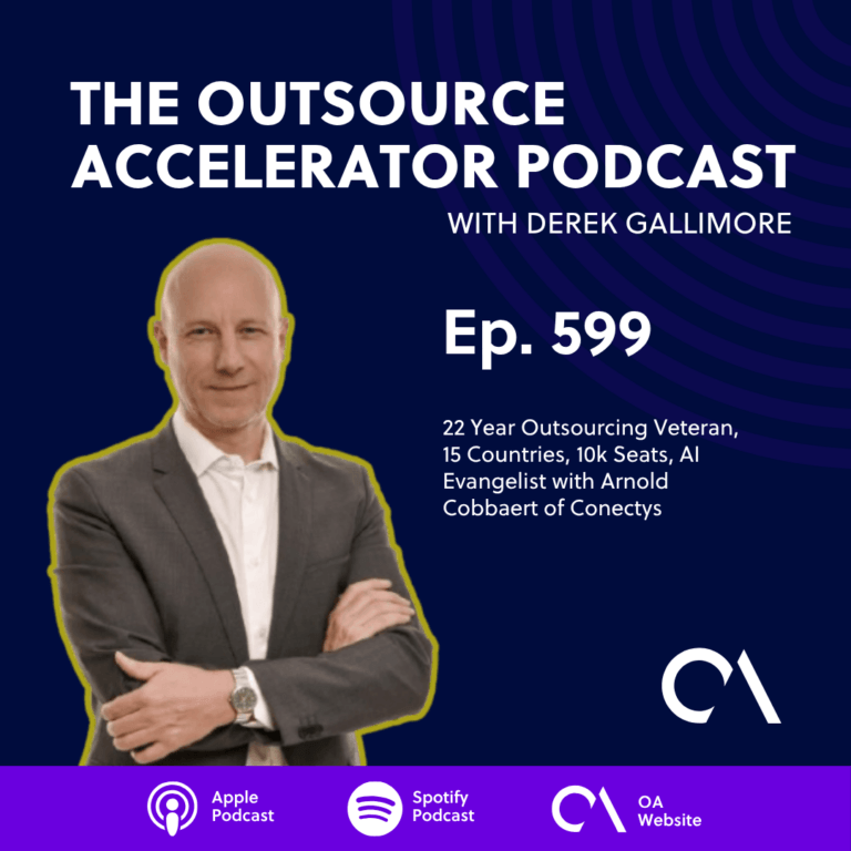 22 Year Outsourcing Veteran, 15 Countries, 10k Seats, AI Evangelist with Arnold Cobbaert of Conectys